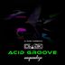 Cover art for "DJ BK — Acid Groove (Original Mix)"