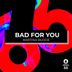 Cover art for Bad for You