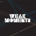 Cover art for Weak Moments