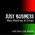 Cover art for "Max Matinez, Eman — Just Business (Doc Link's TCB Instrumental Mix)"