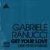 Cover art for "Gabriele Ranucci — Get Your Love (Deep Fiktion Remix) (Extended Mix)"