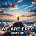 Cover art for "MM2BE — We Are Free"