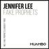 Cover art for "Jennifer Lee — Fake Prophets (Original Mix)"