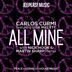 Cover art for "Carlos Curmi — All Mine feat. Lisa Millett (Original Mix)"