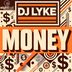 Cover art for "DJ Lyke — Money (Extended Mix)"