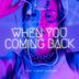 Cover art for When You Coming Back feat. Djmastersound