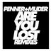 Cover art for "Penner+Muder — Are You Lost (Sian Navigation Remix)"