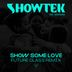 Cover art for "Showtek — Show Some Love feat. sonofsteve (Future Class Extended Remix)"