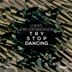 Cover art for Try Stop Dancing