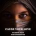 Cover art for Cause Your Love feat. Djmastersound