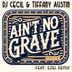 Cover art for "DJ Cecil, Tiffany Austin — Ain't No Grave (Original Mix)"