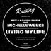 Cover art for Living My Life feat. Michelle Weeks