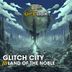 Cover art for "Glitch City — Land Of The Noble"