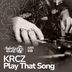 Cover art for "KRCZ — Play That Song"