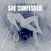 Cover art for She Confessed