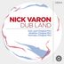 Cover art for "Nick Varon — Dub Land (Original Mix)"