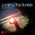 Cover art for Looking The Sunrise