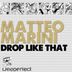 Cover art for "Matteo Marini — Drop Like That (Original Mix)"