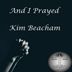 Cover art for "Kim Beacham — And I Prayed (Pray With Me Mix)"