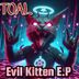 Cover art for "Toal — Evil Kitten"