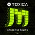 Cover art for "Toxica — Under the Toxins (Original Mix)"