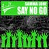 Cover art for "Samma Lone — Say No Go"