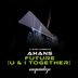 Cover art for "Ahans — Future (U & I Together)"