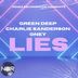 Cover art for "Green Deep, Charlie Sanderson, Oney — Lies (Extended Mix)"