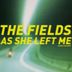 Cover art for The Fields as She Left Me