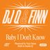 Cover art for "DJ Q, Finn — Baby I Don't Know"