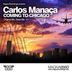 Cover art for "Carlos Manaça — Coming to Chicago (Original Mix)"