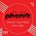 Cover art for "Space Castorz — Falling (Extended Mix)"