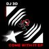 Cover art for "DJ 3D — Come with It (Original mix)"