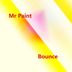 Cover art for "Mr Paint — Bounce"