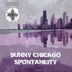 Cover art for "Sunny Chicago — Spontaneity"