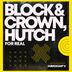 Cover art for "Block & Crown, Hutch — For Real"