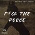 Cover art for F*CK THE POLICE
