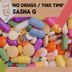 Cover art for "Sasha G — No Drugs"