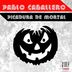 Cover art for "Pablo Caballero — Picadura De Mortal"