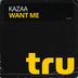 Cover art for "KAZAA — Want Me"