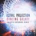 Cover art for "Astral Projection — Dancing Galaxy (Galactic Explorers Remix)"