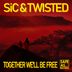 Cover art for "SiC, Twisted — Together We'll Be Free (Twisted Retro Breakbeat Edit)"