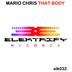 Cover art for "Mario Chris — That Body (Original Club Mix) (Mario Chris)"