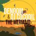 Cover art for "Denoom, Dj Cocodil — The Mermaid (FLYJNT Remix)"