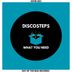 Cover art for "Discosteps — What You Need"