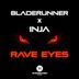 Cover art for "Bladerunner, Inja — Rave Eyes"