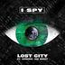 Cover art for "Lost City — I Spy feat. General Jah Mikey"