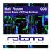 Cover art for "Half Robot — Ionic Form of the Proton (Original Mix)"