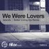 Cover art for "We Were Lovers — Islands (Better Living DJs Remix)"