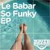 Cover art for "Le Babar — So Funky (Milty Evans Remix)"